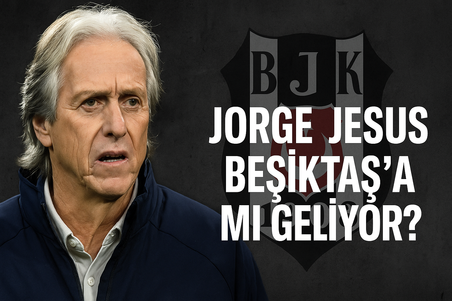 Jorge Jesus Bombası! Fenerbahçe’den Sonra Beşiktaş’a mı Geliyor?