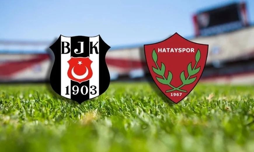 Beşiktaş Seriyi Bitirmek, Hatayspor Ligde Kalmak İstiyor