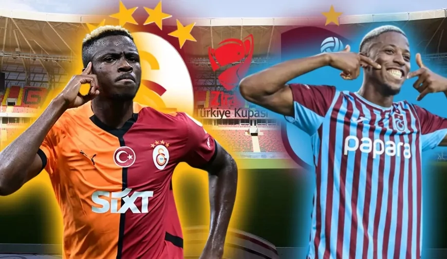 Türkiye Kupası’nda dev final! Galatasaray mı Trabzonspor mu kupayı kaldıracak?
