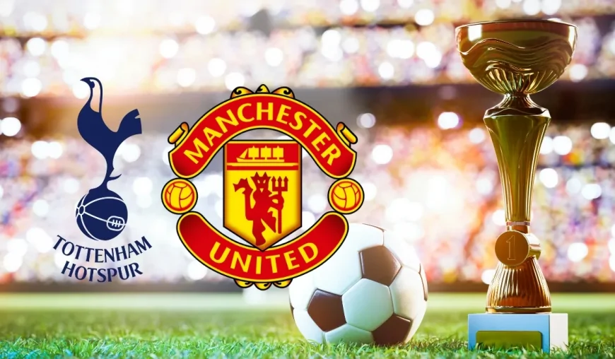 Tottenham - Manchester United UEFA Avrupa Ligi Finali  ne zaman, nerede oynanacak?