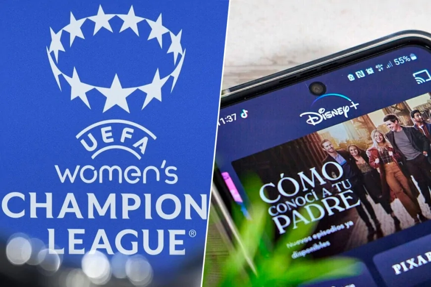 UEFA Kadınlar Şampiyonlar Ligi’nde Yeni Yayıncı: Disney+