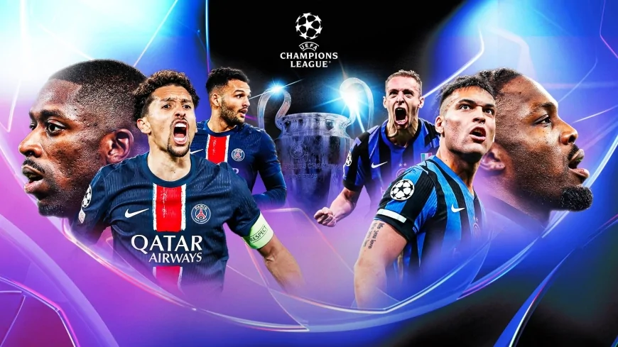 PSG ve Inter Milan, Şampiyonlar Ligi Finalinde Karşı Karşıya