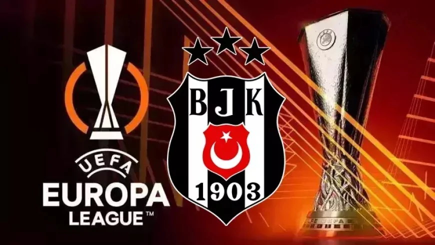 Beşiktaş’ın UEFA Avrupa Ligi Kura Çekimi Bugün: İşte Muhtemel Rakipler