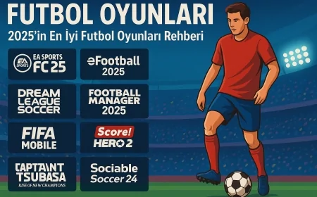 2025’in En İyi Futbol Oyunları: Oynayabileceğiniz 12 Efsane Oyun