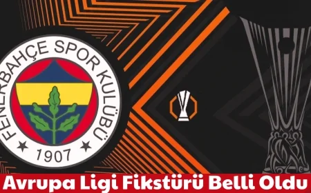 Fenerbahçe Avrupa Ligi Fikstürü Belli Oldu! Fenerbahçe UEFA Avrupa Maçları Ne Zaman?