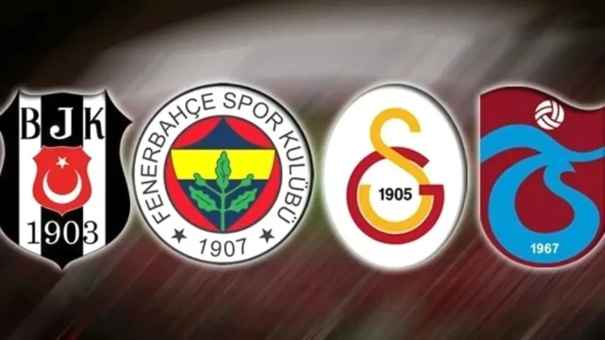 Galatasaray Fenerbahçe Beşiktaş ve Trabzonspor'a büyük şok