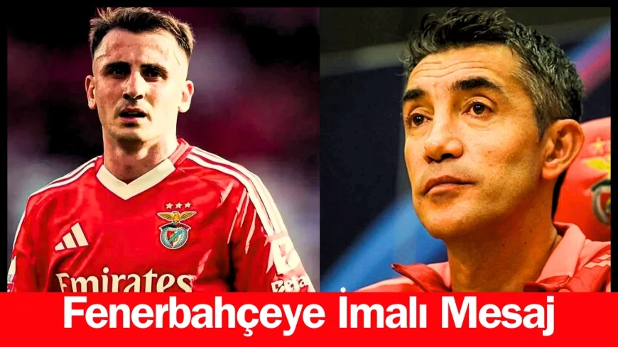 Kerem Aktürkoğlu için Benfica Teknik Direktöründen Fenerbahçeye Gönderme!