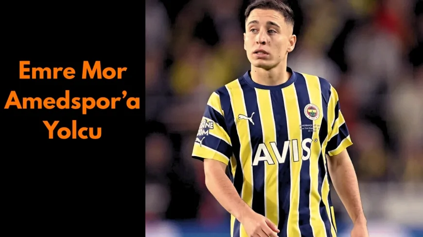 Amedspor’un Sürpriz Transfer Hamlesi: Emre Mor Gündemde!