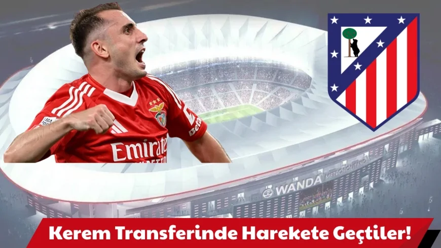 Atletico Madrid, Kerem Aktürkoğlu Transferi İçin Harekete Geçti! İspanyollar Duyurdu.