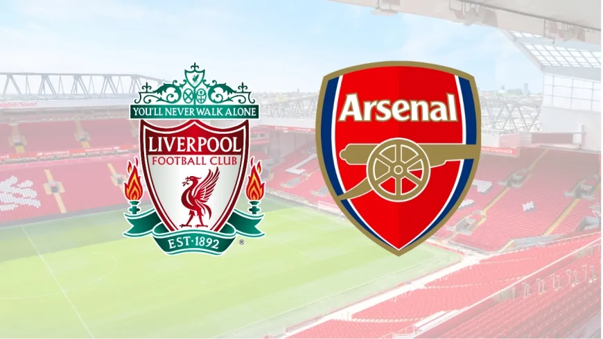 Liverpool-Arsenal Maçı Ne Zaman, Saat Kaçta ve Hangi Kanalda?