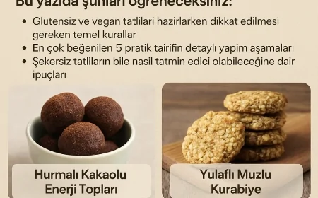 Vegan Glutensiz Tatlı Tarifleri: Sağlıklı, Hafif ve Aşkla Hazırlanan Tatlar