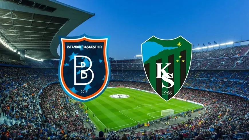 Başakşehir FK - Kocaelispor İlk 11 Belli Oldu
