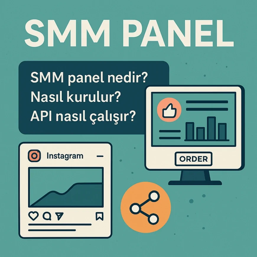 SMM Panel Nedir, Nasıl Çalışır, Nasıl Kurulur?