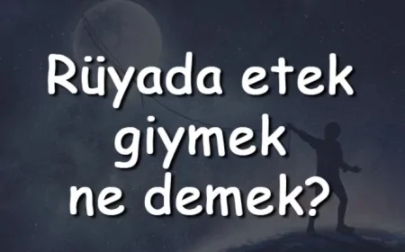 Rüyada etek giymek ne demek? Rüyada etek görmek, dikmek ve denemek