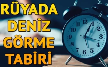 Rüyada deniz görmek ne anlama gelir? Rüyada dalgalı ve berrak deniz görmek