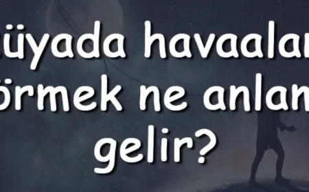 Rüyada havaalanı görmek anlamı?