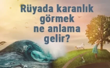 Rüyada karanlık görmek ne anlama gelir? Rüyada karanlıkta kalmak, yürümek, koşmak ve ışık görmek
