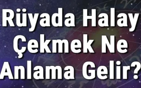 Rüyada Halay Çekmek Ne Anlama Gelir? Rüyada Halay Görmek