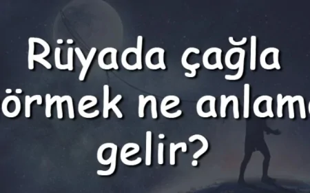 Rüyada çağla görmek ne anlama gelir? Rüyada çağla yemek ve toplamak