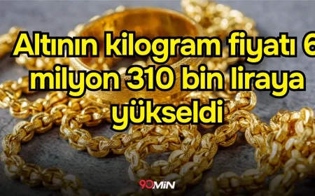 Altının kilogram fiyatı 6 milyon 310 bin liraya yükseldi
