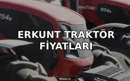 Erkunt Traktör Fiyatları 2026