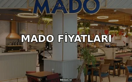 Mado Fiyat Listesi 2026 (Güncel Mado Menü Fiyatları)