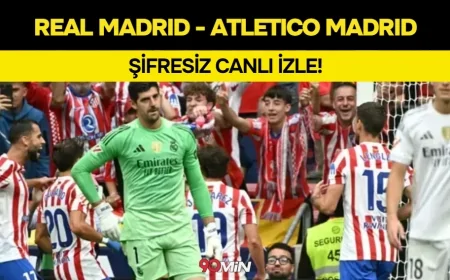 Atletico Madrid - Real Madrid Süper Kupa Maçı Hangi Kanalda, Saat Kaçta? Şifresiz Canlı İZLE