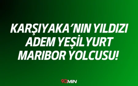 Karşıyaka'nın Genç Yıldızı Adem Yeşilyurt Maribor Yolcusu!