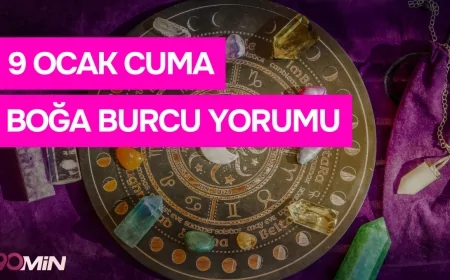 9 Ocak 2026 Boğa Burcu Günlük Yorumu! Burç yorumları