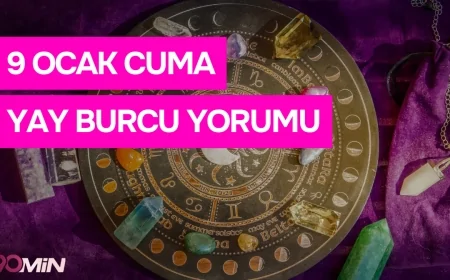 9 Ocak 2026 Yay Burcu Günlük Yorumu! Burç Yorumları