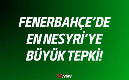 Fenerbahçe'de Süper Kupa Sonrası En-Nesyri Krizi! Büyük Tepki Gördü!