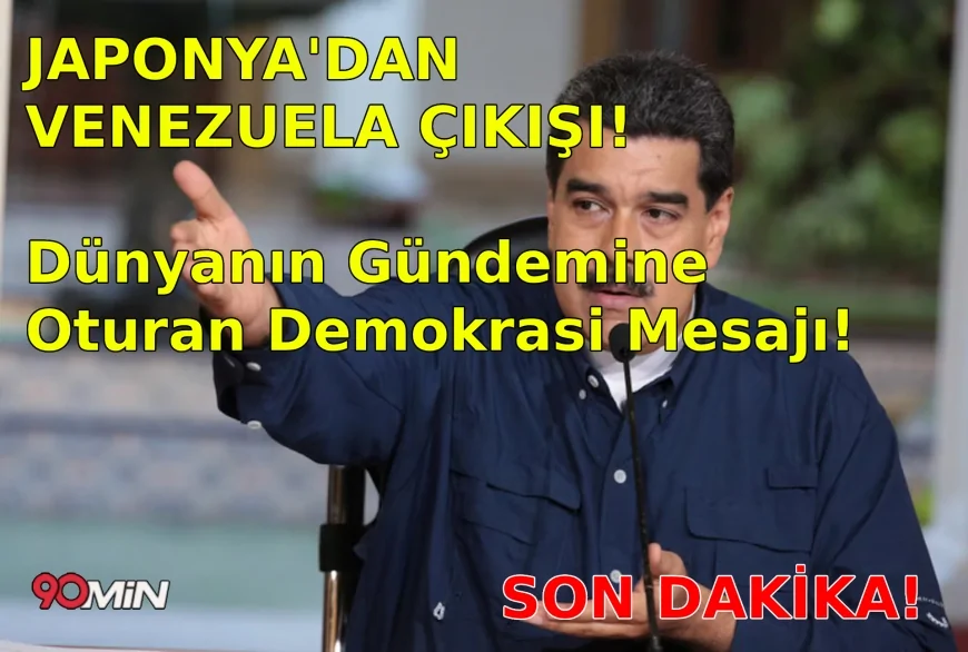 Son Dakika! Japonya'dan Venezuela Çıkışı: Dünyanın Gündemine Oturan Demokrasi Mesajı!