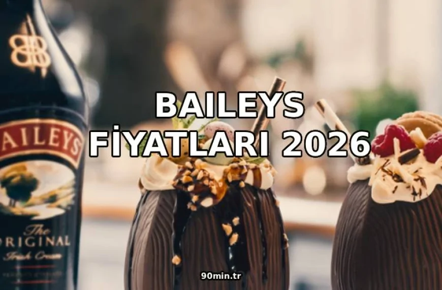 Baileys Fiyatları 2026 (Zamlı Güncel Baileys Fiyatı)