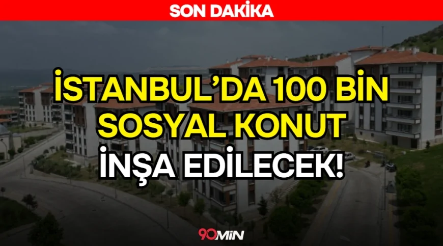 İstanbul'a 100 Bin Sosyal Konut! Cumhurbaşkanı Yardımcısı Cevdet Yılmaz’dan İstanbul’a Sosyal Konut Müjdesi!