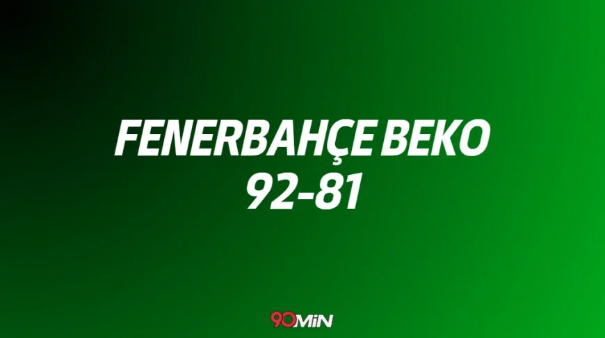 Fenerbahçe Beko Dubai Deplasmanında Kayıp: 92-81