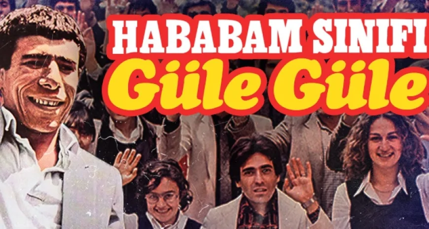 Hababam Sınıfı Güle Güle filmi oyuncuları kim, konusu ne? Hababam Sınıfı Güle Güle filmi ne zaman, nerede çekildi?