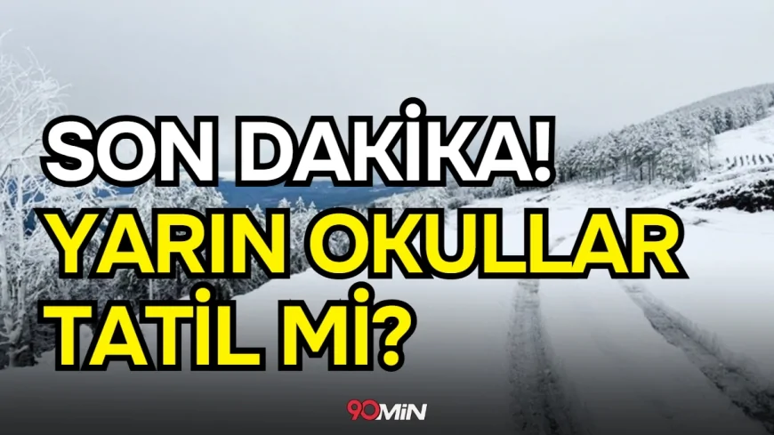 SON DAKİKA! YARIN 13 OCAK OKULLAR TATİL Mİ? Kar Tatili Haberi Var Mı? İstanbul, Ankara, Kocaeli, Sakarya, Tekirdağ'da okullar tatil edilecek mi?
