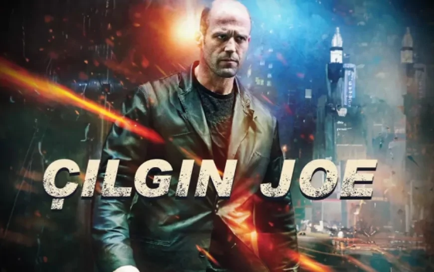Çılgın Joe filmi oyuncuları kim, konusu ne, sonu nasıl bitiyor? Hummingbird filmi ne zaman, nerede çekildi? kimler oynuyor?