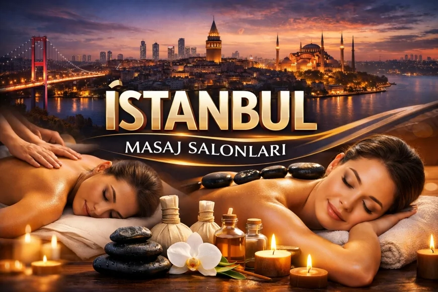 İstanbul Masaj Salonu Fiyatları 2026 - En Avantajlı Salonlar