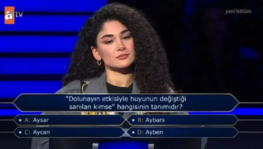 Dolunayın Etkisiyle Huyunun Değiştiği Sanılan Kimse Hangisidir? Kim Milyoner Olmak İster Sorusu ve Cevabı
