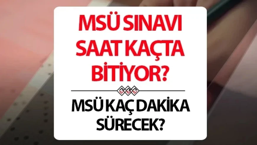 MSÜ 2026 Ne Zaman, Saat Kaçta? ÖSYM Sınav Takvimi ve Sınav Süresi Netleşti
