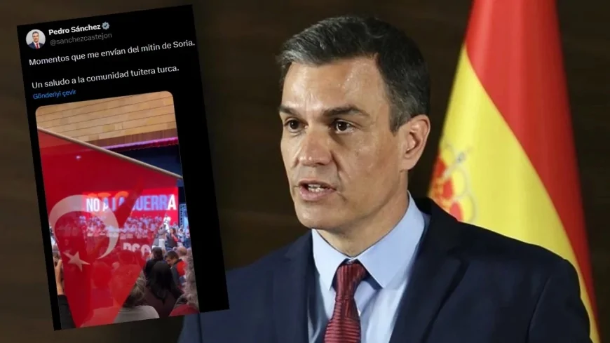 İspanya Başbakanı Pedro Sanchez'den Türkiye Paylaşımı