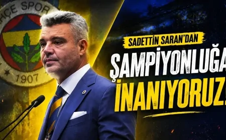 Fenerbahçe’de şampiyonluk inancı sürüyor: Sadettin Saran’dan dikkat çeken mesaj