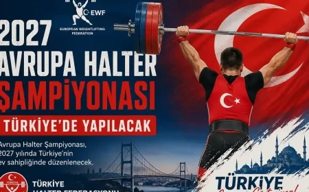 2027 Avrupa Halter Şampiyonası Türkiye’de düzenlenecek