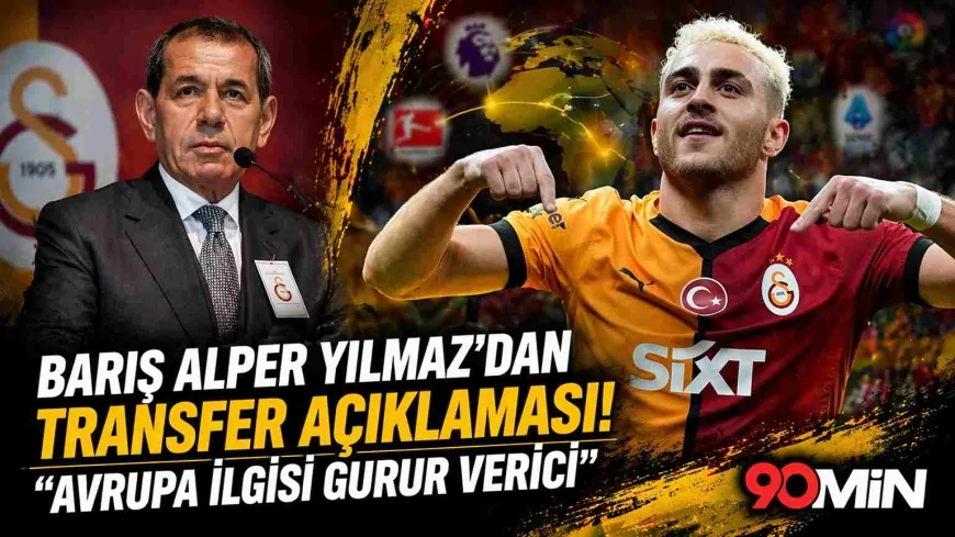 Barış Alper Yılmaz’dan transfer açıklaması!