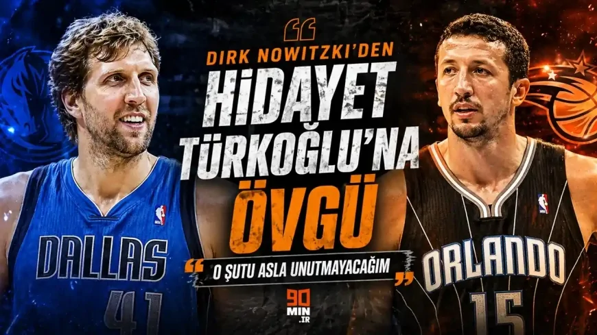 Nowitzki’den Türkoğlu’na: O şutu asla unutmayacağım
