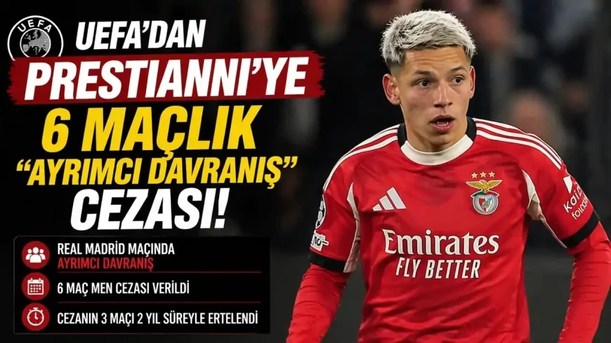 UEFA'dan Prestianni'ye ağır ceza