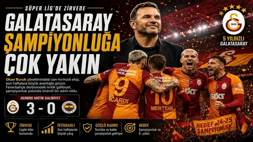 Galatasaray, Fenerbahçe galibiyetiyle Şampiyonluğa çok yakın!