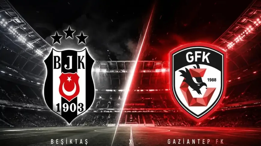 Beşiktaş, Gaziantep deplasmanında