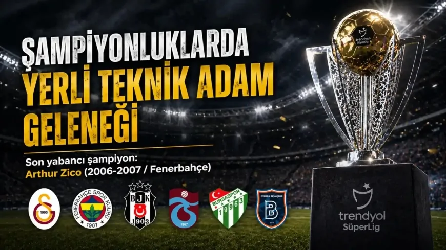 Şampiyonluklarda yerli teknik adam geleneği sürüyor